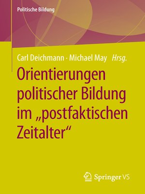cover image of Orientierungen politischer Bildung im "postfaktischen Zeitalter"